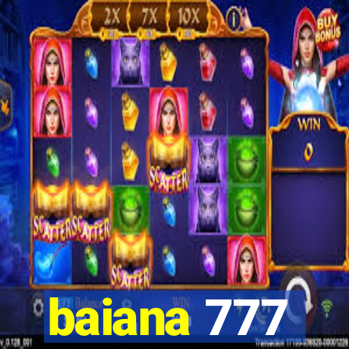 baiana 777